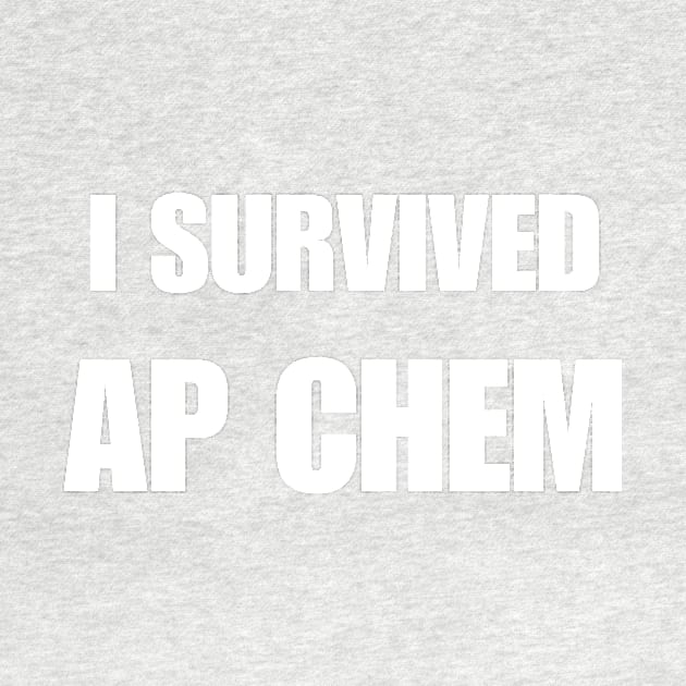 I Survived: AP Chem by ESTOR